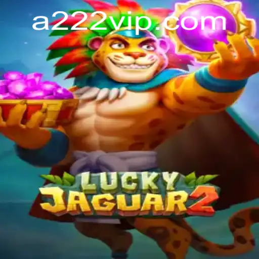Descubra o Empolgante Mundo de Luckyjaguar2 e 222vip.com